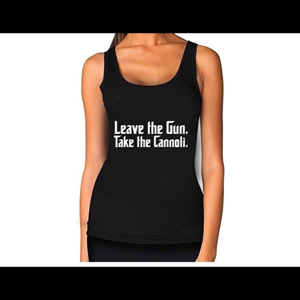 Leave The Gun Take The Cannoli Tank Top Women’s